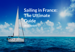 Sailing in France, the ultimate guide