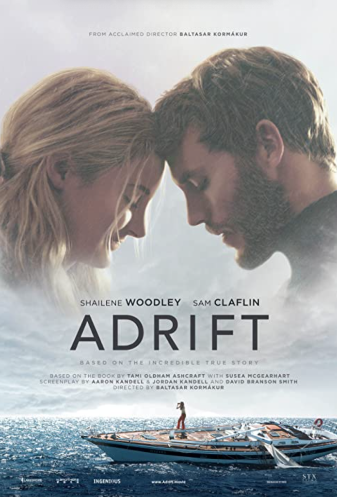 Adrift is a film about a sailboat venturing in the pacific ocean